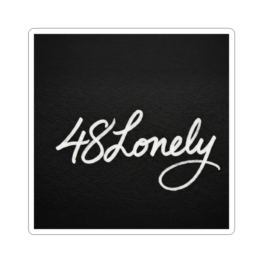 48Lonely Script Kiss-Cut Sticker — Minimal Black White Laptop Decal